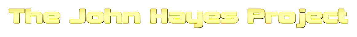 Welcome to the Homepage of The John Hayes Project